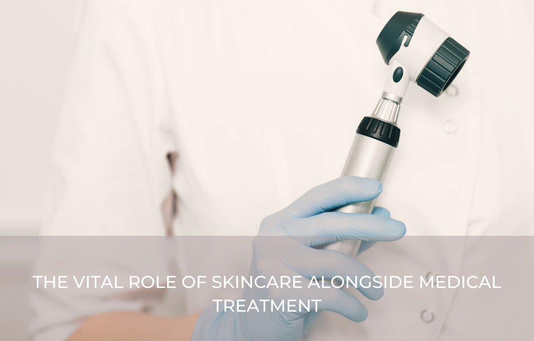 The Vital Role of Skincare Alongside Medical Treatment